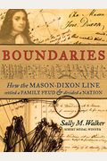 Boundaries: How The Mason-Dixon Line Settled A Family Feud And Divided A Nation