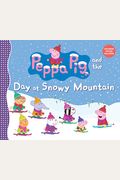 Peppa Pig And The Day At Snowy Mountain