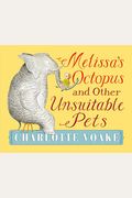Melissa's Octopus And Other Unsuitable Pets