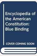 Encyclopedia of the American Constitution: Blue Binding