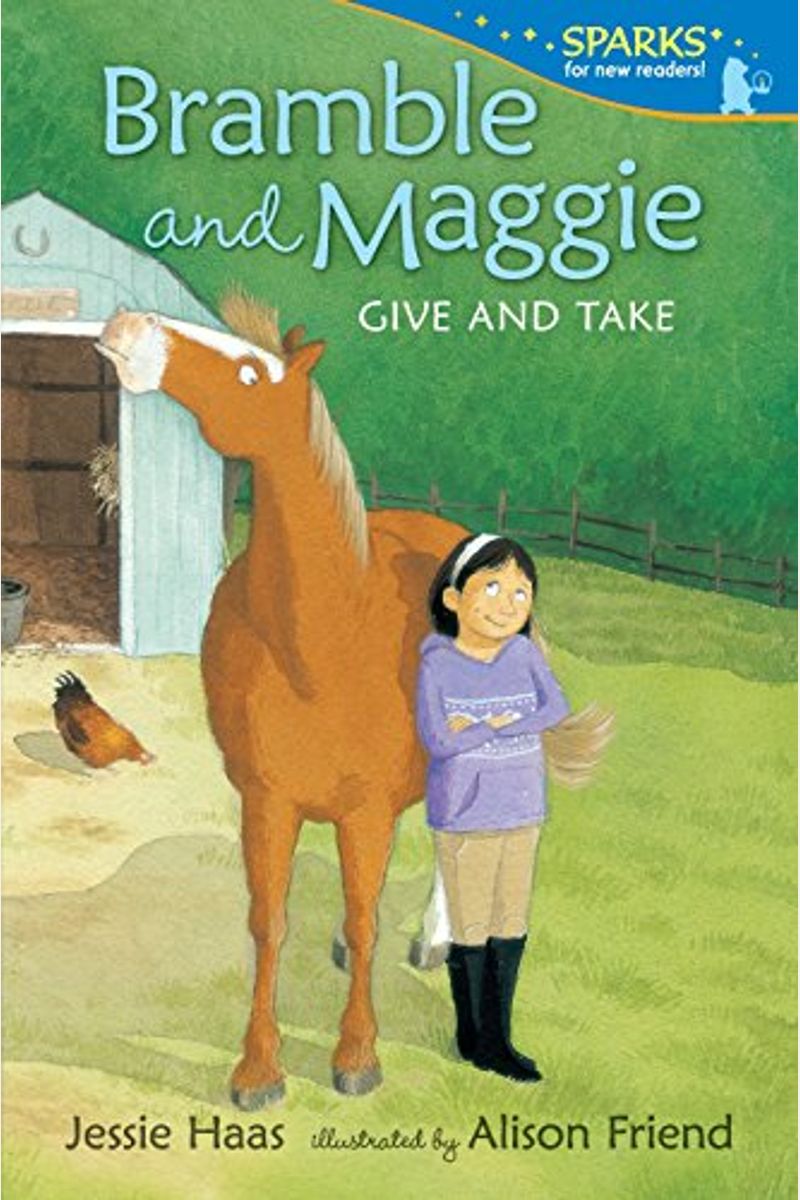 Bramble And Maggie Give And Take (Candlewick Sparks)