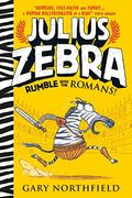 Julius Zebra: Rumble With The Romans!