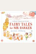 Fairy Tales For Mr. Barker: A Peek-Through Story