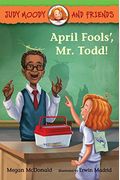Judy Moody And Friends: April Fools', Mr. Todd!