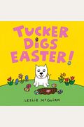 Tucker Digs Easter!
