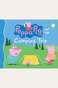 Peppa Pig And The Camping Trip