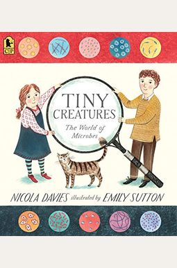 Tiny Creatures: The World Of Microbes Tiny Creatures: The World Of Microbes