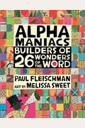 Alphamaniacs: Builders of 26 Wonders of the Word