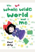 The Whole Wide World And Me