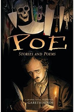 Poe: Stories and Poems: A Graphic Novel Adaptation by Gareth Hinds Poe: Stories and Poems: A Graphic Novel Adaptation by Gareth Hinds