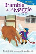 Bramble And Maggie: Snow Day (Candlewick Sparks)