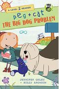 Peg + Cat: The Big Dog Problem: A Level 2 Reader