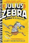 Julius Zebra: Rumble With The Romans!