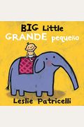 Grande PequeÃ±o (Big Little) (Leslie Patricelli Board Books) (Spanish Edition)