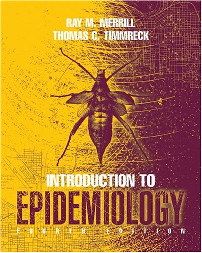 Buy Introduction To Epidemiology: Book By: Ray M Merril