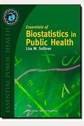 Essentials of Biostatistics in Public Health (Essential Public Health)