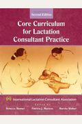 The Core Curriculum for Lactation Consultant Practice