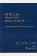 Physician Practice Management: Principles And Practices