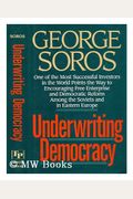 Underwriting Democracy: Encouraging Free Enterprise And Democratic Reform Among The Soviets And In Eastern Europe
