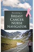 Becoming a Breast Cancer Nurse Navigator
