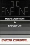 The Fine Line : Making Distinctions In Everyd
