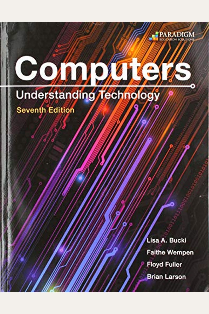 Buy Computers Understanding Technology Comprehensive Book By Lisa A