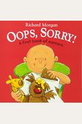 Oops, Sorry!: A First Book Of Manners