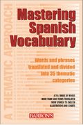 Mastering Spanish Vocabulary: A Thematic Appr