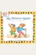 My Manners Matter: A First Look At Being Polite (First Look At Books (Paperback))