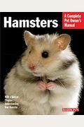 Hamsters: Everything about Selection, Care, Nutrition, and Behavior