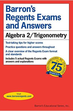 Regents Exams and Answers: Algebra 2/Trigonometry (Barron's Regents Exams and Answers Books) Regents Exams and Answers: Algebra 2/Trigonometry (Barron's Regents Exams and Answers Books)