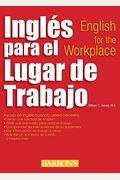 Ingles Para El Lugar De Trabajo: English For The Workplace