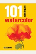 101 Techniques: Watercolor