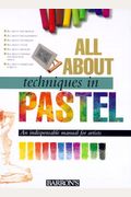 All About Techniques In Pastel