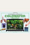 A Practical Guide to Setting Up Your Cold Water Aquarium (Tankmasters)