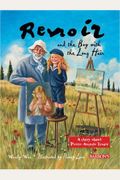 Renoir And The Boy With The Long Hair: A Story About Pierre-Auguste Renoir