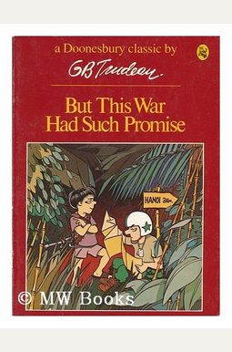 But This War Had Such Promise But This War Had Such Promise
