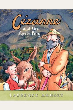 Cezanne and the Apple Boy Cezanne and the Apple Boy