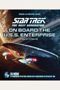 Star Trek The Next Generation: On Board the U.S.S. Enterprise: Be Transported to the Final Frontier with a Breathtaking 3D Tour