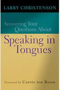 Answering Your Questions About Speaking In Tongues