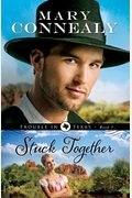 Stuck Together (Trouble In Texas) (Volume 3)