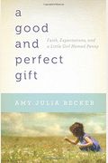 A Good And Perfect Gift: Faith, Expectations, And A Little Girl Named Penny