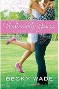 Undeniably Yours (Thorndike Press Large Print Christian Romance Series)