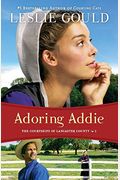 Adoring Addie (The Courtships Of Lancaster County)