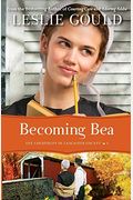 Becoming Bea The Courtships Of Lancaster County