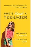 She's Almost A Teenager: Essential Conversations To Have Now