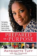 Prepared For A Purpose: The Inspiring True Story Of How One Woman Saved An Atlanta School Under Siege