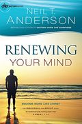 Renewing Your Mind: Become More Like Christ (Study 4)