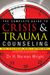 The Complete Guide To Crisis & Trauma Counseling: What To Do And Say When It Matters Most!