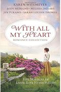 With All My Heart Romance Collection: Five Novellas of Living Love to the Fullest